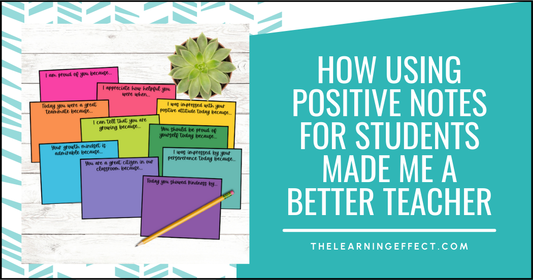 How using positive notes for students made me a better teacher