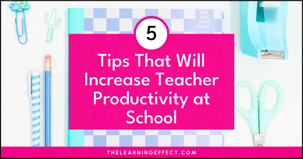 Tips to increase teacher productivity header