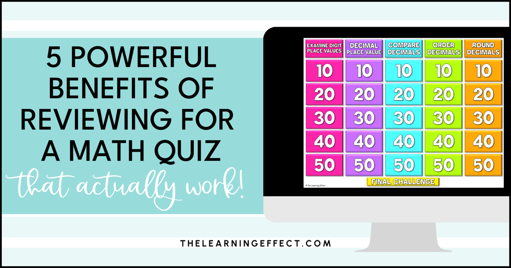 5 powerful benefits of reviewing for a math quiz (that actually work! )