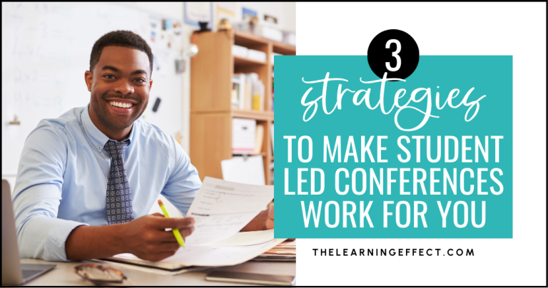 3 Strategies to Make Student Led Conferences Work for You